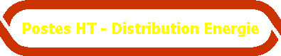 Postes HT - Distribution Energie