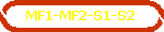 MF1-MF2-S1-S2