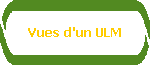Vues d'un ULM