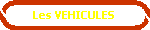 Les VEHICULES