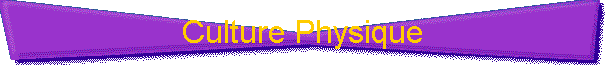 Culture Physique